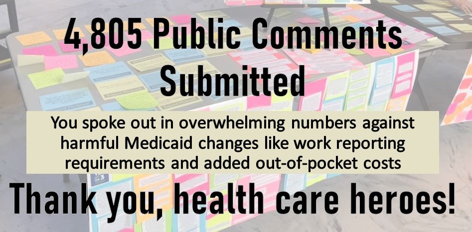 image of colorful postit notes captioned "4805 public comments submitted. you spoke out in overwhelming numbers against harmful Medicaid changes like work reporting requirements and added out of pocket costs. thank you health care heroes!